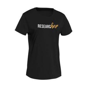 ResearcHER T-Shirts