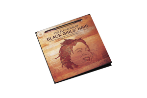 The Elevation of Black Girls' Hair
